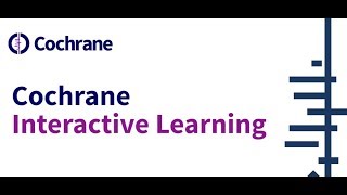 Cochrane Interactive Learning [upl. by Enelime]