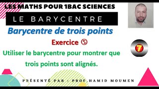 Utiliser le Barycentre pour montrer que 3 points sont alignésExercice [upl. by Keller47]