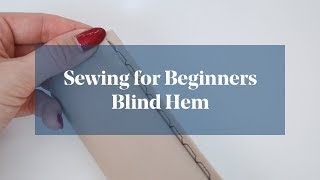 How To Sew a Blind Hem Stitch [upl. by Graf]