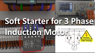 Soft Starter for 3 Phase Induction Motors full lecture [upl. by Spohr377]