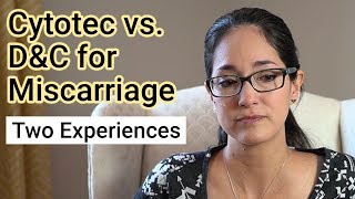 My Miscarriage Story Cytotec vs DampC Experience [upl. by Leaw492]