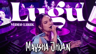 MAYSHA JHUAN  LUGU LYRIC VIDEO [upl. by Sievert]