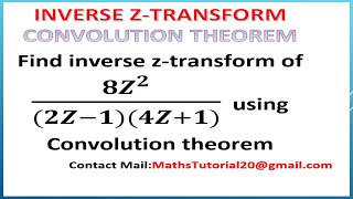 Find Inverse ZTransform Using Convolution Theorem Concepts amp Examples 3 l M3 l ZTransform [upl. by Llertram]