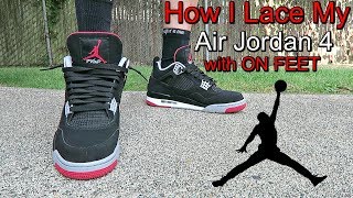 How I Lace My Air Jordan 4 [upl. by Catarina865]