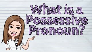 ENGLISH What is a Possessive Pronoun  iQuestionPH [upl. by Nanci909]