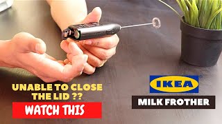 IKEA Milk Frother Battery Installation and Trick To Close the Lid [upl. by Aikaj]