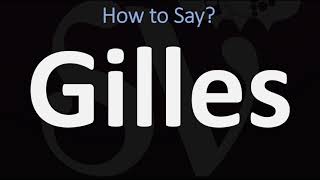 How to Pronounce Gilles CORRECTLY [upl. by Johannessen]