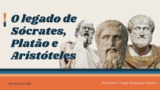 O Legado Sócrates Platão e Aristóteles [upl. by Gwenny]