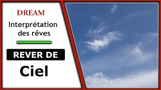 Interprétation et signification du rêve ciel  signification rêves  dictionnaire des reves [upl. by Lytle840]