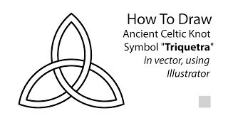 How To Draw The Ancient Celtic Knot  Symbol quotTriquetraquot in Adobe Illustrator [upl. by Ellett]