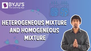 Heterogeneous Mixture And Homogeneous Mixture [upl. by Koloski]