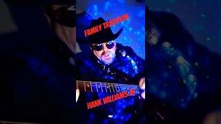 Family Tradition Hank Williams Jr [upl. by Lorry726]