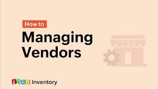 Managing Vendors  Zoho Inventory [upl. by Neyut]