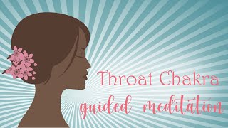 Throat Chakra Meditation for Complete Self Expression [upl. by Ailemrac88]