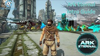 Ark Eternal Guide Part 1  Intro Guide into Ark Eternal Mod for Ark Survival Evolved [upl. by Annaear]