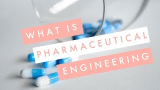 What is Pharmaceutical Engineering [upl. by Coleen567]