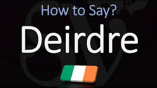 How to Pronounce Deirdre CORRECTLY Irish Name Pronunciation [upl. by Aneekan]