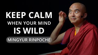 Keep Calm When Your Mind is Wild [upl. by Tdnerb]