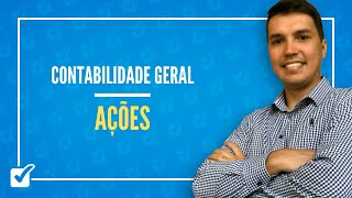 1002 Aula de Ações Contabilidade Geral [upl. by Berwick]