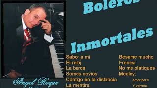 Boleros Inmortales  Angel Roque piano [upl. by Nahgrom412]