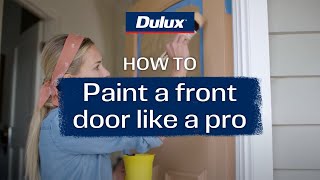 How to paint a front door like a pro  Dulux Aquanamel® [upl. by Chloras]