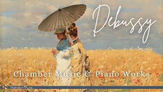 Debussy Chamber Music amp Piano Works [upl. by Yajeet749]