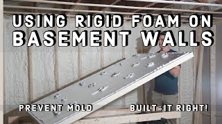 Why Use RIGID Insulation board On basement walls [upl. by Ettevram]