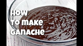 How to Make Ganache  Gretchens Bakery [upl. by Mateya113]