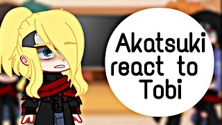 Akatsuki react to Tobi Naruto [upl. by Matthieu]