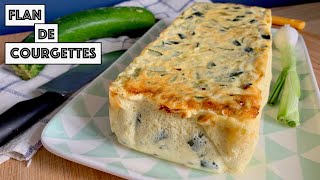 Recette  FLAN DE COURGETTES [upl. by Holbrook987]