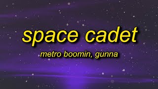 Metro Boomin  Space Cadet TikTok Remix Lyrics ft Gunna  bought a spaceship now imma space cadet [upl. by Ahtnamas]