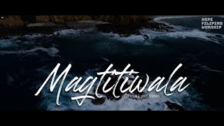 Magtitiwala by Hope Filipino Worship Official Lyric Video [upl. by Kehr]