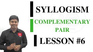 SYLLOGISM LESSON6Complementary Pair [upl. by Airtemak]