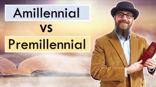 Amillennialism VS Premillennialism [upl. by Nagle]