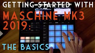 Getting Started with Maschine MK3 [upl. by Sessler]