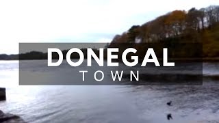 Donegal Town Stopover  Places to Visit in Donegal Ireland [upl. by Berkly]