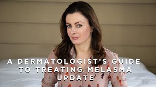 A Dermatologist’s Guide to treating Melasma – Update [upl. by Munmro]