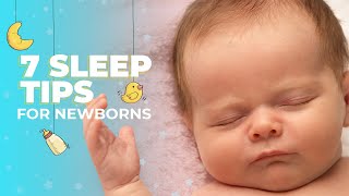 7 Sleep Tips for Newborns Help Your Newborn Sleep [upl. by Attayek]