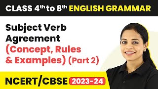 Subject Verb Agreement Concept Rules amp Examples Part 2  Class 4 to 8 English Grammar [upl. by Ecirtel]