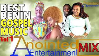 BEST BENIN GOSPEL MUSIC MIX VOL1 FT ESTHER EDOKPAYI x MR amp MRS K IYAMU x MAMA VERO ADEDOYIN [upl. by Ecela319]