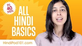 Learn Hindi in 40 Minutes  ALL Basics Every Beginners Need [upl. by Dewitt]