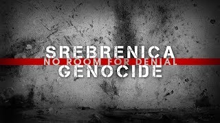 Srebrenica Genocide No Room For Denial [upl. by Aihsit356]