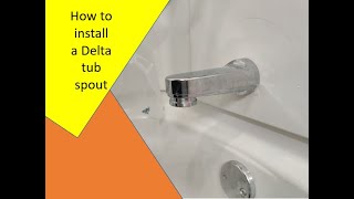 How to Install a Delta tub spout [upl. by Edbert]