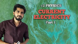 Plus Two Physics CURRENT ELECTRICITY  Part 1  in malayalam [upl. by Yarvis]