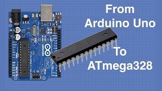 Arduino Uno to ATmega328  Shrinking your Arduino Projects [upl. by Hbaruas330]