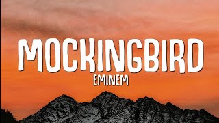 Eminem  Mockingbird Lyrics [upl. by Geminius98]