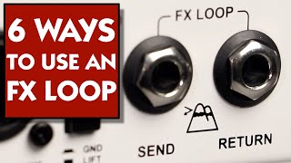 6 Ways To Use An FX Loop [upl. by Kuth]