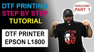 😲 How To Print DTF Step by Step with Epson L1800 Direct To Film Printing  PART 1 [upl. by Annek]