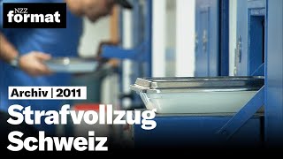 Hinter Gittern Strafvollzug Schweiz I Doku von NZZ Format 2011 [upl. by Kalvin273]