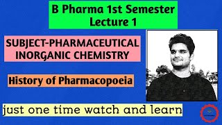 History of Pharmacopoeia  1st Semester  Inorganic Chemistry  Lecture 01  Fit Pharma [upl. by Airamahs]